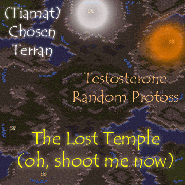 (Tiamat) is starting at the 12 o' clock position, while Testosterone is starting at the 3 o' clock position.  This is the Game-Q version of The Lost Temple that allows an addon on a Command Center at the 12 o' clock natural and the minerals are fixed at 6 and 3 o' clock so that peons at every start position mine at the same rate.  What?  Were you expecting humorous alttext? =o